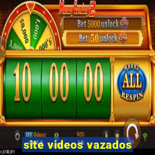 site videos vazados